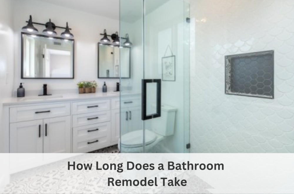 How Long Does a Bathroom Remodel Take-Remodel Bathroom-Bathroom Design